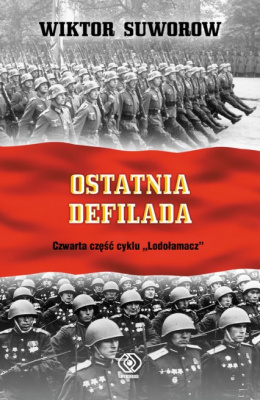 OSTATNIA DEFILADA- Wiktor Suworow