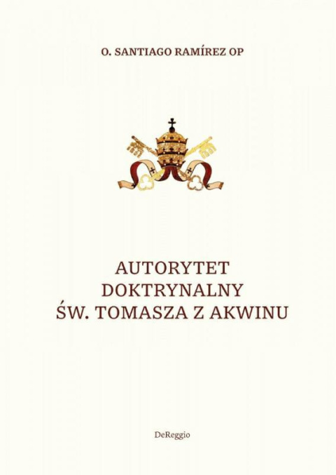 Autorytet doktrynalny św. Tomasza z Akwinu - o. Santiago Ramirez OP