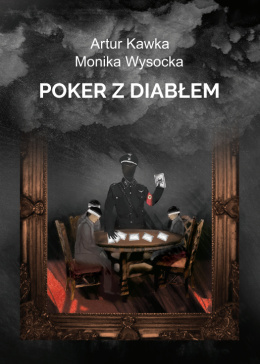 Poker z diabłem - Artur Kawka, Monika Wysocka