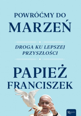 [OUTLET] Powróćmy do marzeń - papież Franciszek