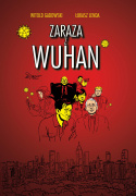 Zaraza z Wuhan - Witold Gadowski, Łukasz Lenda (KOMIKS)