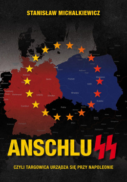 AnschluSS - Stanisław Michalkiewicz