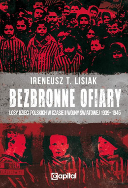 Bezbronne ofiary - Ireneusz T. Lisiak