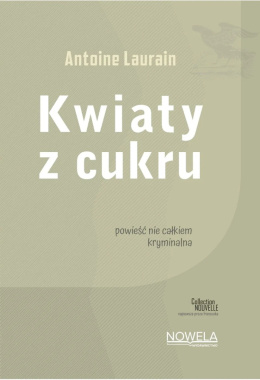 Kwiaty z cukru - Laurain Antoine