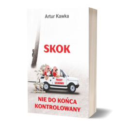 Skok nie do końca kontrolowany - Artur Kawka