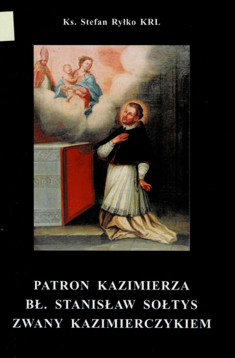 [ANTYKWARIAT] Święty Stanisław Sołtys, zwany Kazimierczykiem - ks. Stefan Tyłko KRL