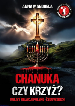 Chanuka czy krzyż? Kulisy relacji polsko-żydowskich - Anna Mandrela