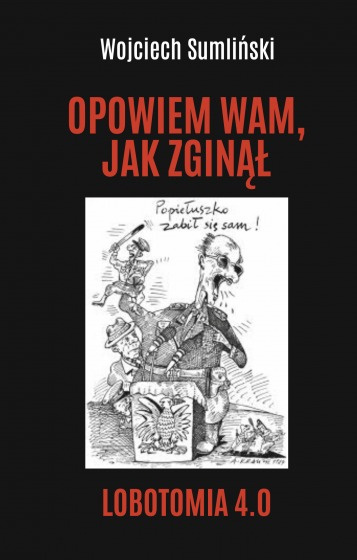 Opowiem Wam, jak zginął - Wojciech Sumliński